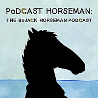  Podcast Horseman: The BoJack Horseman Podcast 