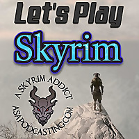 Let&;s Play Skyrim