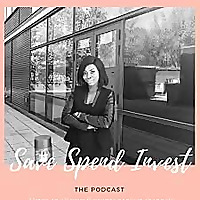 Save Spend Invest Podcast