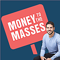 Podcast Money To The Masses