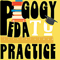 Pedagogy to Practice