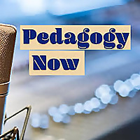 Pedagogy Now